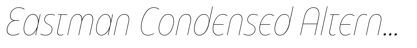 Eastman Condensed Alternate Thin Italic